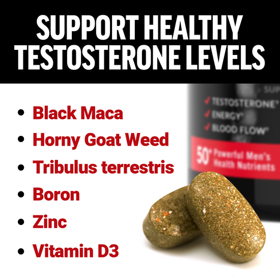 Support healthy testosterone levels with ingredients like Black Maca, Horny Goat Weed, Tribulus terrestris, Boron, Zinc, and Vitamin D3.