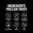Ingredients you can trust: no artificial dyes, flavors, sweeteners, preservatives, gelatin, or sugar.
