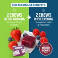 Take 2 chews in the morning and 2 in the evening to support focus, clarity, calm, and relaxation with mixed berry flavor.