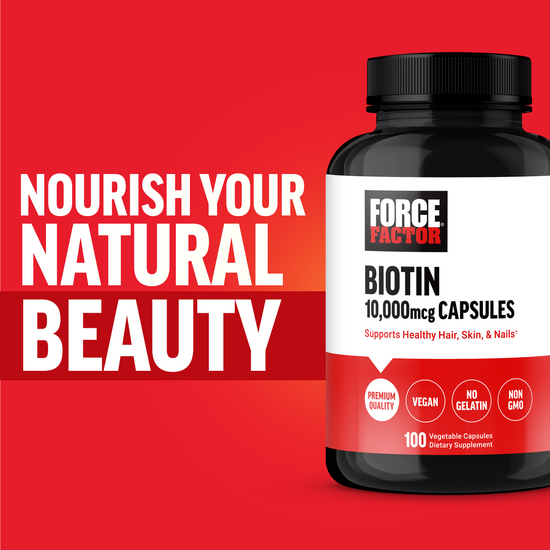 Why You Should Take Biotin, Benefits of Force Factor Biotin Supplement