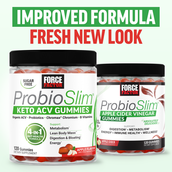 Two Force Factor ProbioSlim products with updated labels, featuring improved formula and fresh new look for keto ACV gummies.