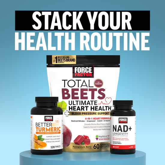 Force Factor Total Beets, Better Turmeric, and NAD+ supplements stacked together to support heart health, joint health, and longevity.