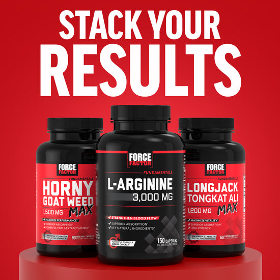 Force Factor supplements Horny Goat Weed Max, L-Arginine, and Longjack Tongkat Ali under “Stack Your Results.”