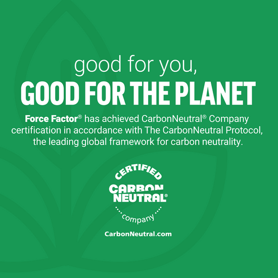 Force Factor achieved CarbonNeutral® certification, promoting health and environmental sustainability.