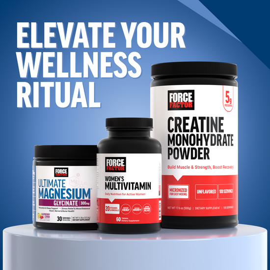 Force Factor supplement lineup featuring Ultimate Magnesium Glycinate, Women's Multivitamin, and Creatine Monohydrate Powder to elevate your wellness ritual