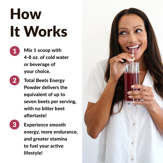 Woman enjoying a drink, promoting Total Beets Energy Powder with instructions on mixing and benefits for an active lifestyle.