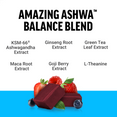 Amazing Ashwa™ Balance Blend. KSM-66® Ashwagandha Extract, Ginseng Root Extract, Green Tea Leaf Extract, Maca Root Extract, Goji Berry Extract, L-Theanine