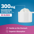 300mg magnesium glycinate powder per serving with no blends, gentle on the stomach, and superior absorption.