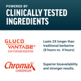 Clinically tested ingredients: Gluco Vantage for longer-lasting effects and Chromax for superior bioavailability and results.