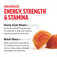 Maximize energy, strength, and stamina with Horny Goat Weed and Black Maca, traditionally used for endurance and vitality.