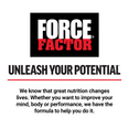 Force Factor brand logo with tagline "Unleash Your Potential" emphasizing health, wellness, and performance.