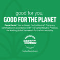 Good for you, good for the planet graphic noting Force Factor certified CarbonNeutral company certification.