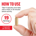 Easy daily supplement use; 4 capsules per serving, 19 servings per container.
