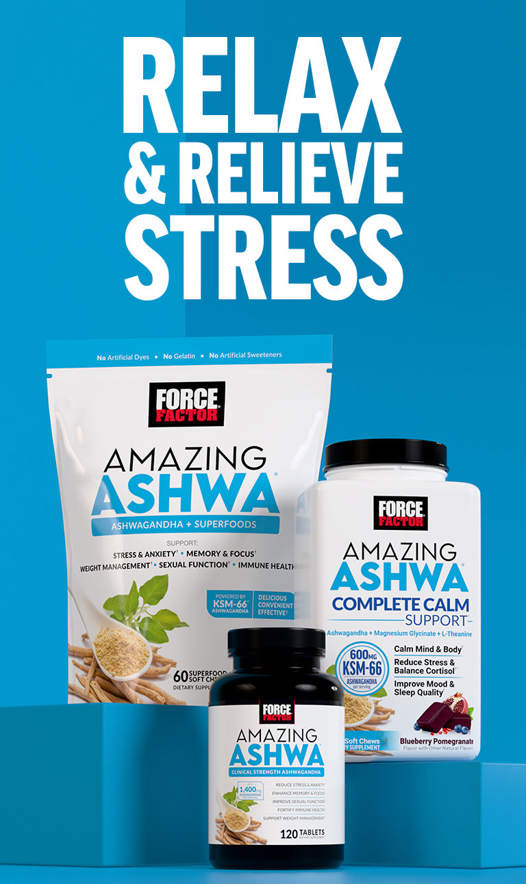 Relax and Relieve Stress with Amazing Ashwa by Force Factor