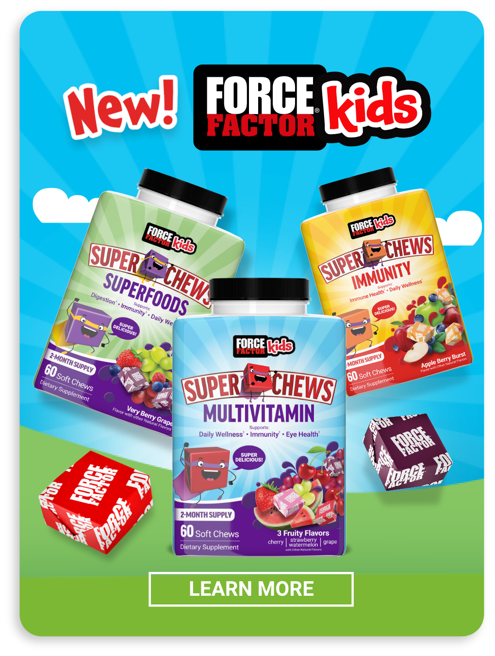 New! Force Factor Kids - Learn More
