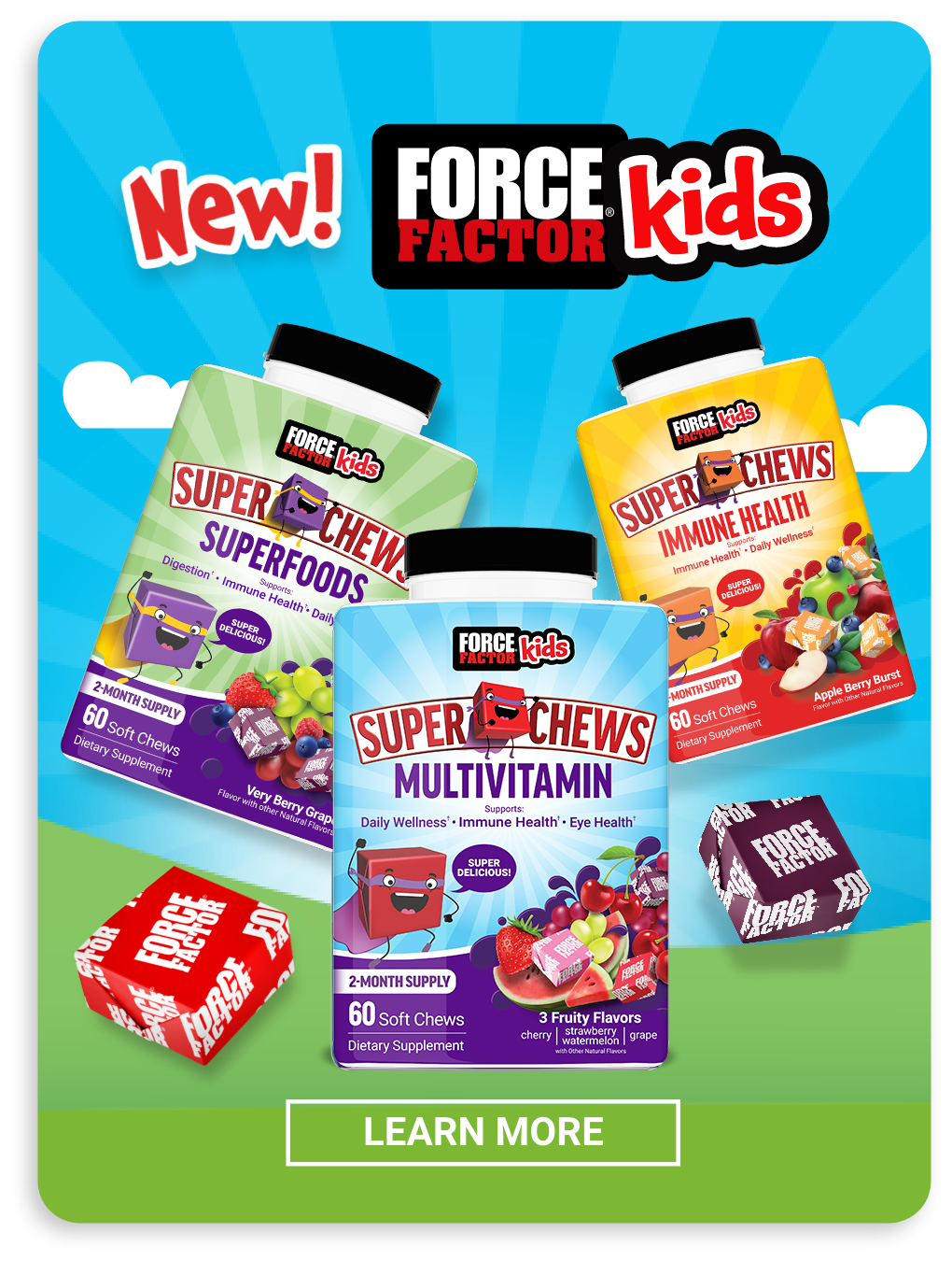 New! Force Factor Kids - Learn More