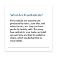  What Are Free Radicals?  Free radicals and oxidants are produced by stress, poor diet, and other factors, and they can harm perfectly healthy cells. Too many free radicals in your body can build up over time and lead to oxidative stress, which can be harmful to your health.