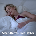 Sleep Better, Live Better